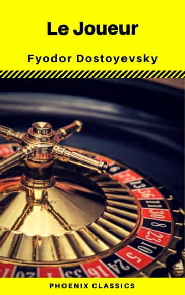 Le Joueur (Phoenix Classics) - Fedor Michajlovic Dostoevskij - Phoenix Classics