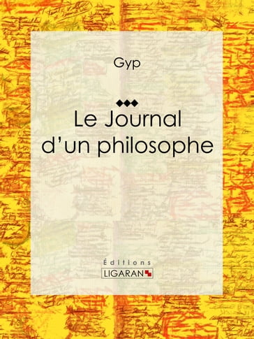 Le Journal d'un philosophe - Gyp - Ligaran