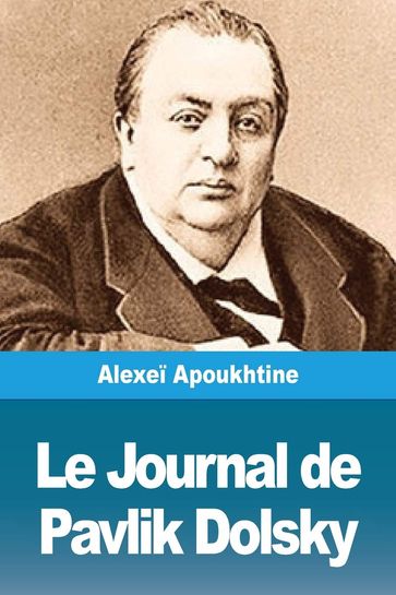 Le Journal de Pavlik Dolsky - Alexei Apoukhtine