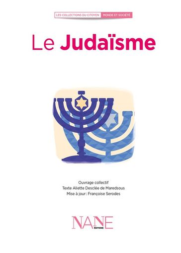 Le Judaïsme - Aliette Desclées De Maredsous - Françoise Serodes