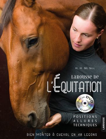 Le Larousse de l'équitation - Hollie H. McNeil