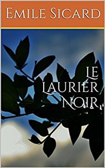 Le Laurier Noir - Émile Sicard