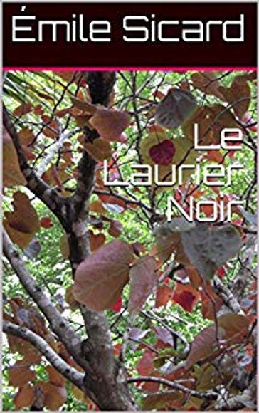 Le Laurier Noir - Émile Sicard