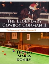 Le Légendaire Cowboy Conman II