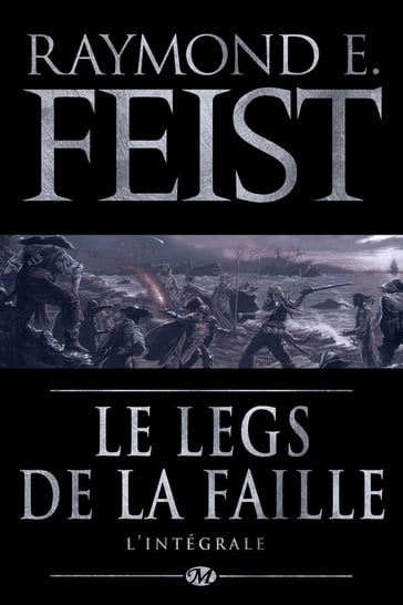 Le Legs de la Faille - L'Intégrale - Raymond E. Feist