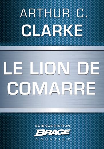 Le Lion de Comarre - Arthur Charles Clarke