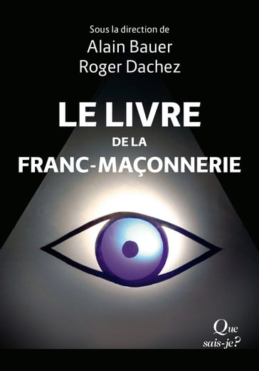 Le Livre de la franc-maçonnerie - Roger Dachez - Alain Bauer - Yves-Max Viton