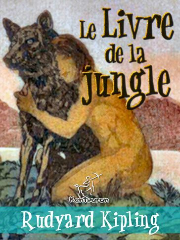 Le Livre de la jungle - Kipling Rudyard