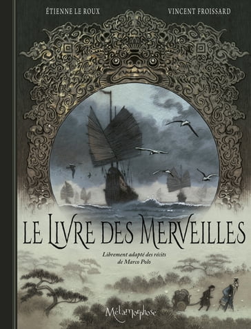 Le Livre des Merveilles - Vincent Froissard - Etienne Le Roux