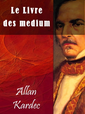 Le Livre des mediums - Allan Kardec