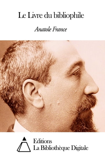 Le Livre du bibliophile - Anatole France