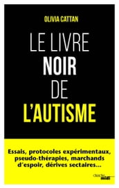 Le Livre noir de l autisme