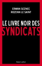 Le Livre noir des syndicats