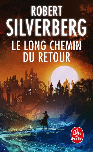 Le Long Chemin du retour - Robert Silverberg