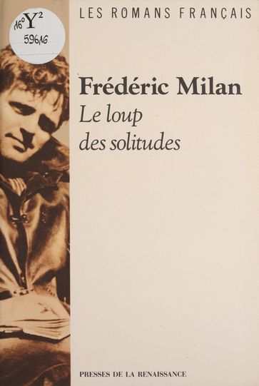 Le Loup de solitudes - Frédéric Milan