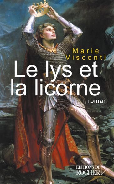 Le Lys et la Licorne - Marie Visconti