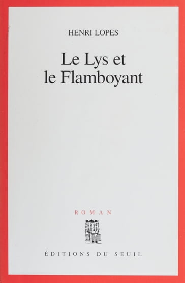 Le Lys et le Flamboyant - Henri Lopes
