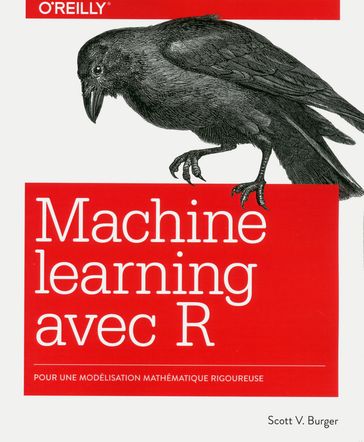 Le Machine learning avec R - Scott V. Burger