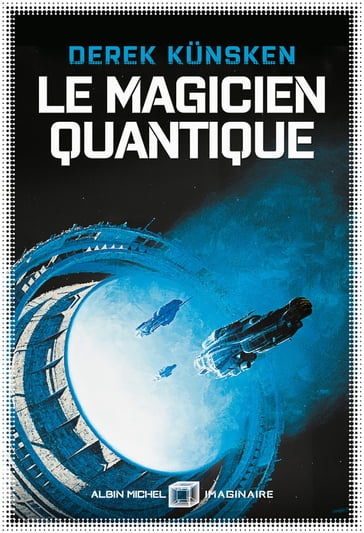 Le Magicien quantique - Derek Kunsken