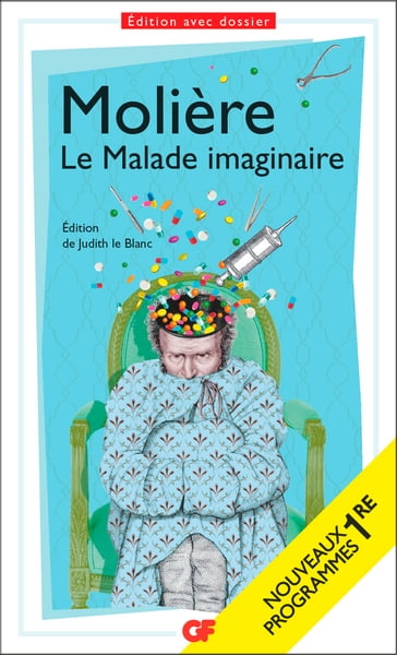 Le Malade imaginaire - Judith Le Blanc - Molière