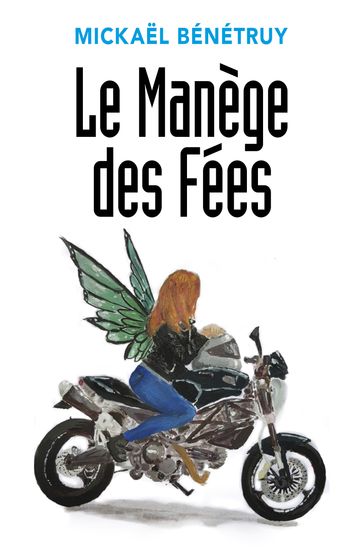 Le Manège des Fées - Mickael Bénétruy