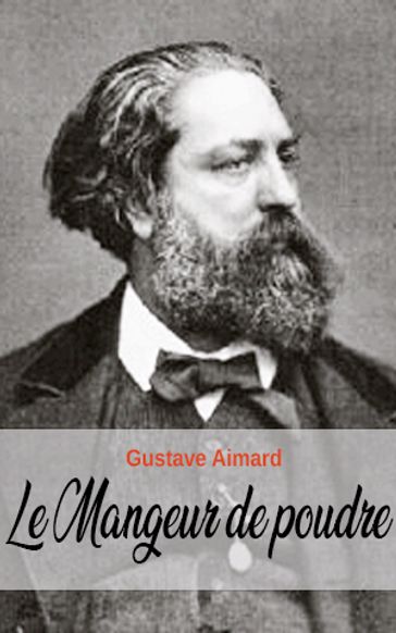 Le Mangeur de poudre - Gustave Aimard
