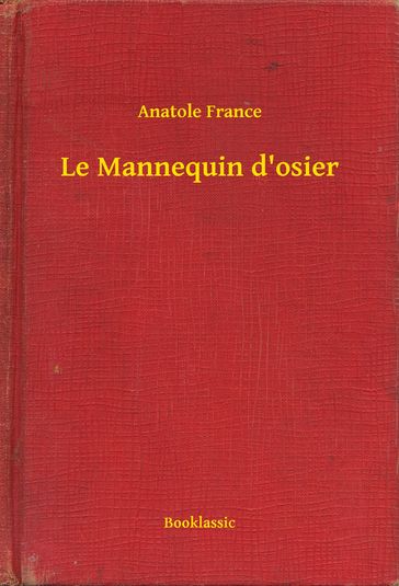 Le Mannequin d'osier - Anatole France