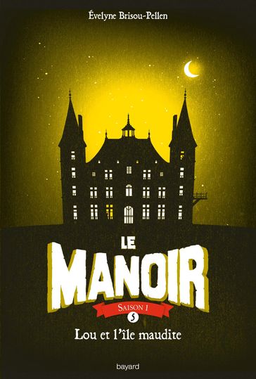 Le Manoir, Tome 5 - Évelyne Brisou-Pellen