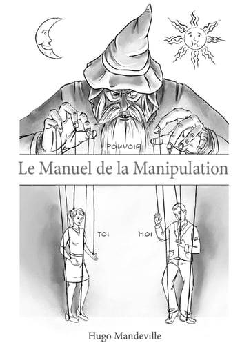 Le Manuel de la Manipulation - Hugo Mandeville