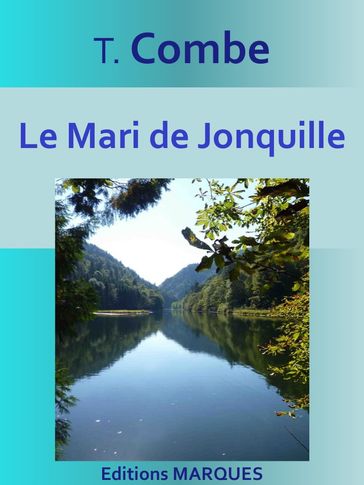 Le Mari de Jonquille - T. Combe