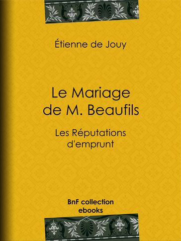 Le Mariage de M. Beaufils - Étienne de Jouy