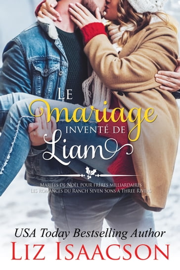 Le Mariage inventé de Liam - Liz Isaacson