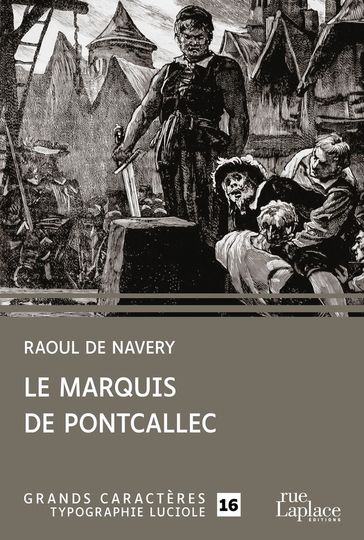 Le Marquis de Pontcallec - Raoul de Navery