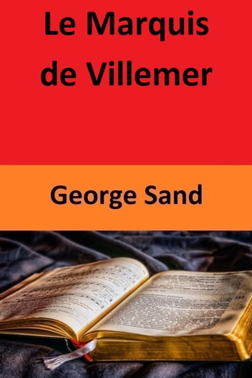 Le Marquis de Villemer - George Sand