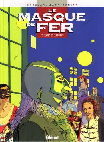 Le Masque de fer - Tome 03 - Marc-Renier - Patrick Cothias