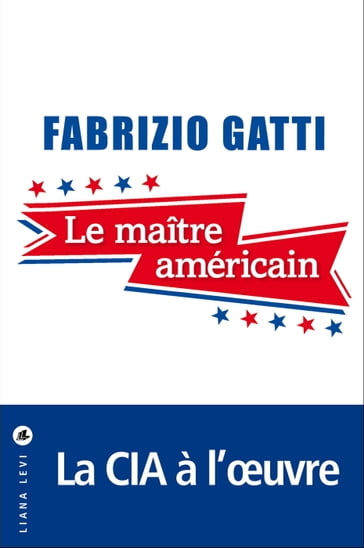Le Maître américain - Fabrizio Gatti