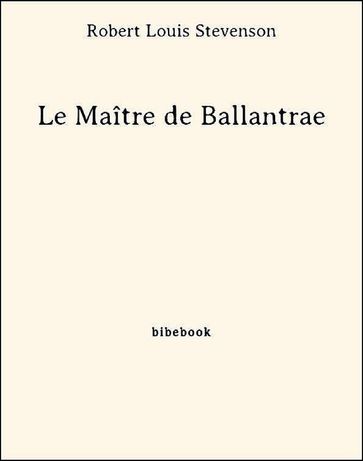 Le Maître de Ballantrae - Robert Louis Stevenson