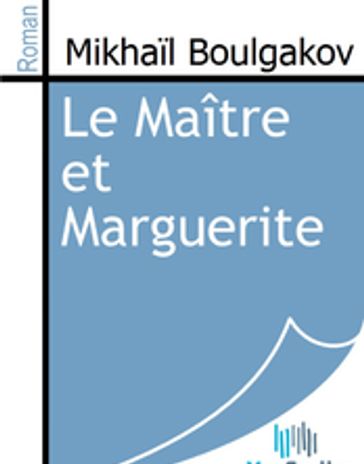 Le Maître et Marguerite - Mikhail Boulgakov