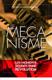 Le Mécanisme - Tome 1