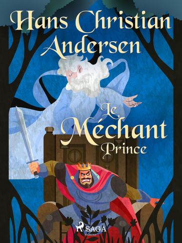 Le Méchant Prince - H.c. Andersen