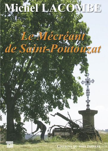 Le Mécréant de Saint Poutouzat - Michel Lacombe