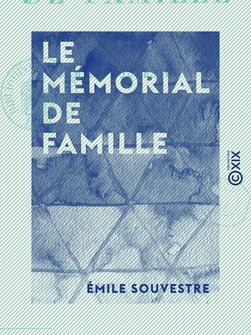 Le Mémorial de famille - Émile Souvestre