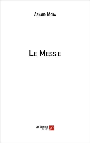 Le Messie - Arnaud Mora