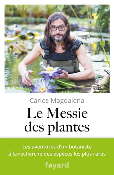 Le Messie des plantes - Carlos Magdalena