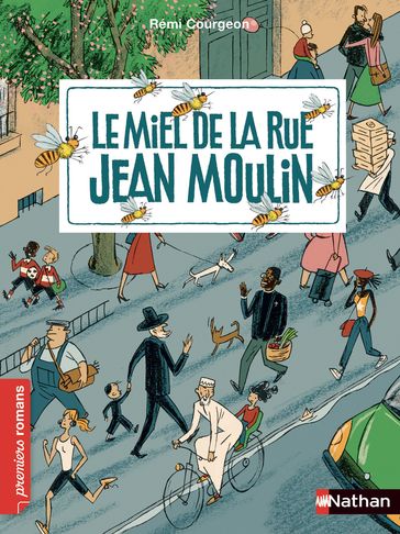 Le Miel de la rue Jean Moulin - Rémi Courgeon