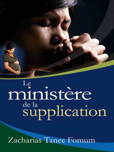 Le Ministère de la Supplication - Zacharias Tanee Fomum