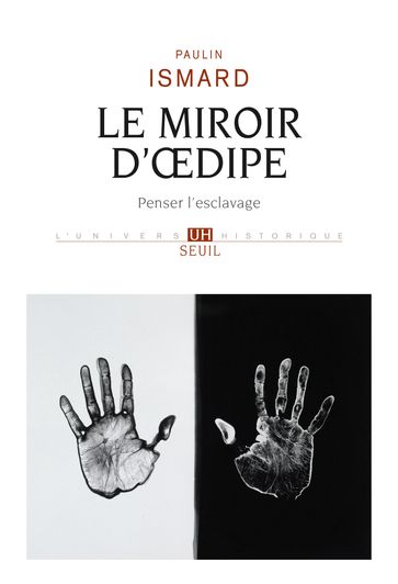 Le Miroir d'Œdipe - Paulin Ismard