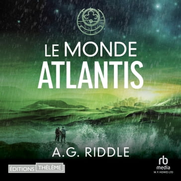 Le Monde Atlantis - A.G. Riddle