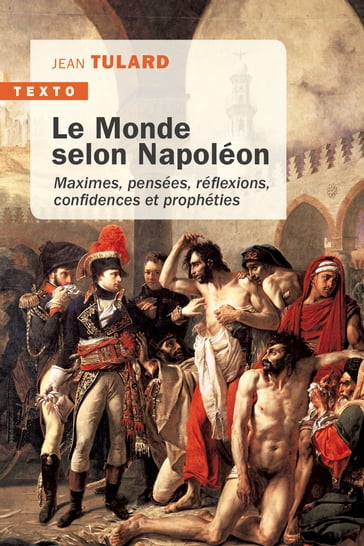 Le Monde selon Napoléon - Jean Tulard