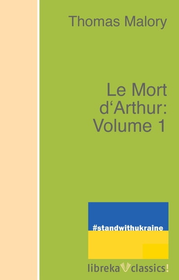 Le Mort d'Arthur: Volume 1 - Thomas Malory